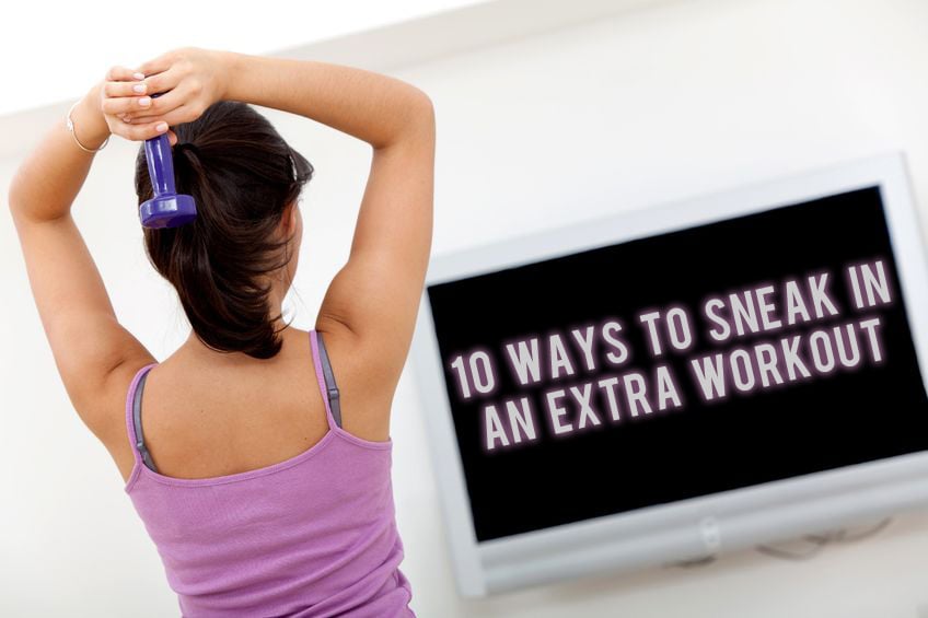 10 ways to sneak in an extra workout